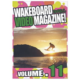 [ EFCN{[hrfI}KW ] WAKEBOARD VIDEO MAGAZINE ! EFCN{[h rfI }KW vol.11